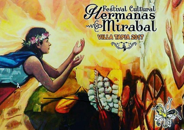  Villa Tapia, ciudad del Plátano, invita a su Festival Cultural Hermanas Mirabal 2017, del 22 al 26 de  este noviembre