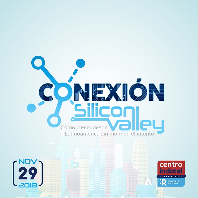  El Centro Indotel espacio República Digital, celebrará este 29 de noviembre, evento de emprendimiento “Conexión Silicon Valley”