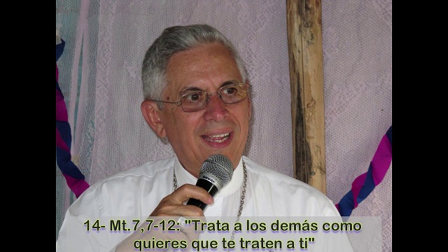  Mensaje Bíblico 14 Marzo 2019: «Trata a los demás como quieres que te traten a ti» Monseñor José Grullón Estrella