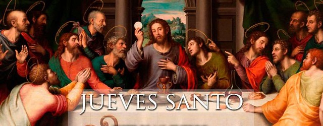  Hoy celebramos el Jueves Santo: La Última Cena del Señor