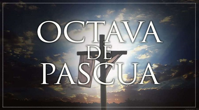  Hoy se inicia la Octava de Pascua