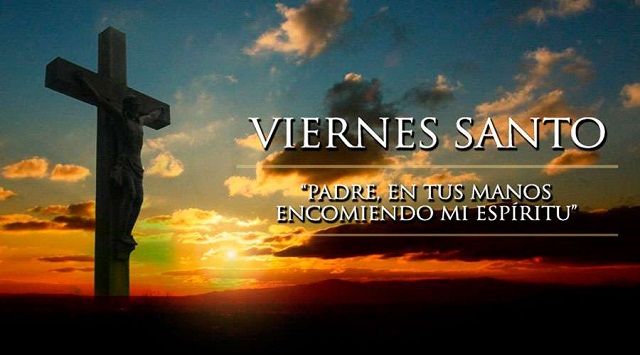  Hoy es Viernes Santo: Celebración de la Pasión del Señor