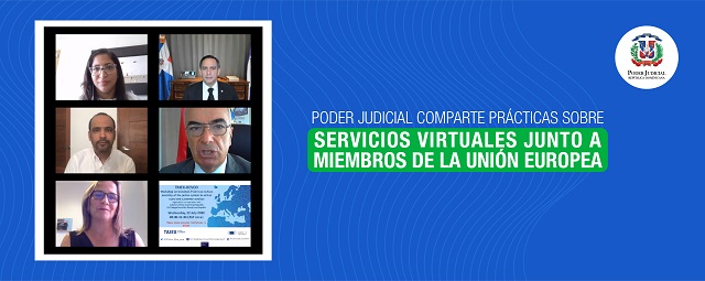  Poder Judicial comparte prácticas sobre servicios virtuales junto a miembros de la Unión Europea