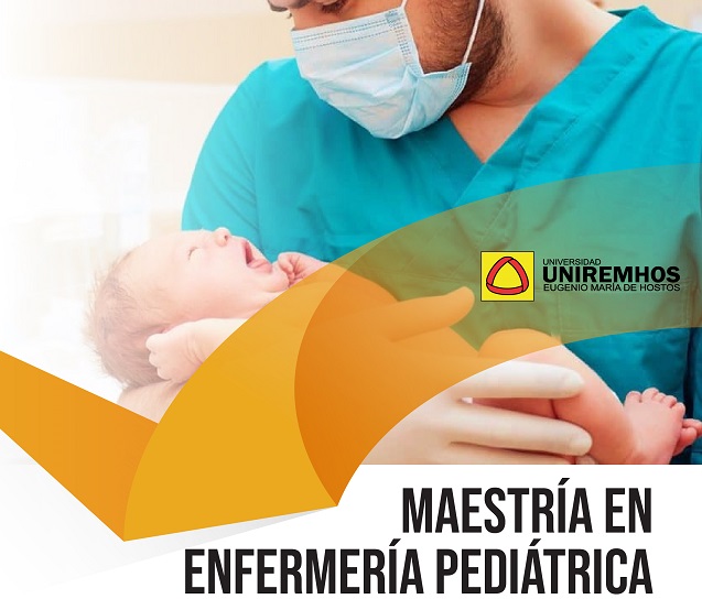  UNIREMHOS ofrece Maestría en Enfermería Pediátrica