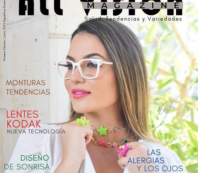  Presentan primera edición de “All Vision Magazine”: Salud, tendencia y ofertas 