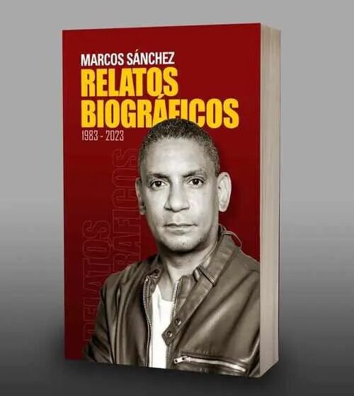  Crítica de Libros: Marcos Sánchez establece modelo literario con su Relatos Biográficos (1983-2023)