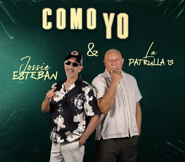  Jossie Esteban, Ringo y La Patrulla 15 anuncian nuevo tema musical “Como YO”